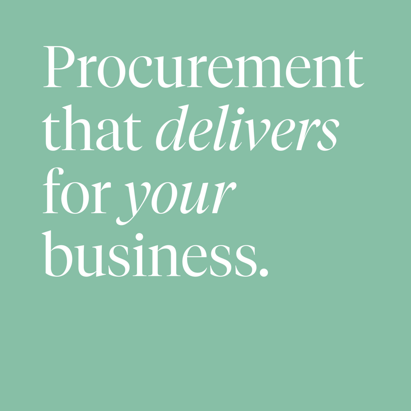 Procurement that delivers for your business